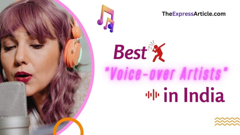 Best Voice-Over artists in India.