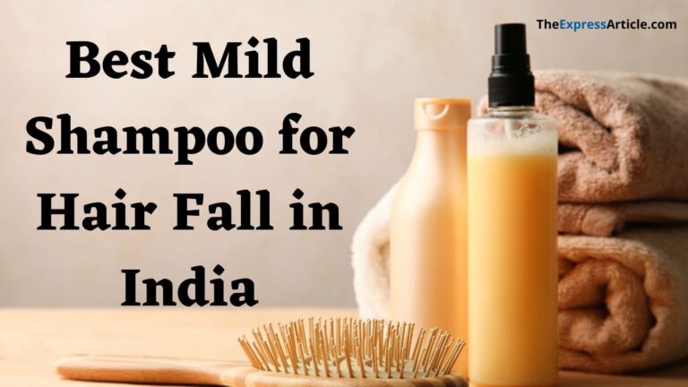 Mild Shampoo for Hair Fall Mild Shampoo List