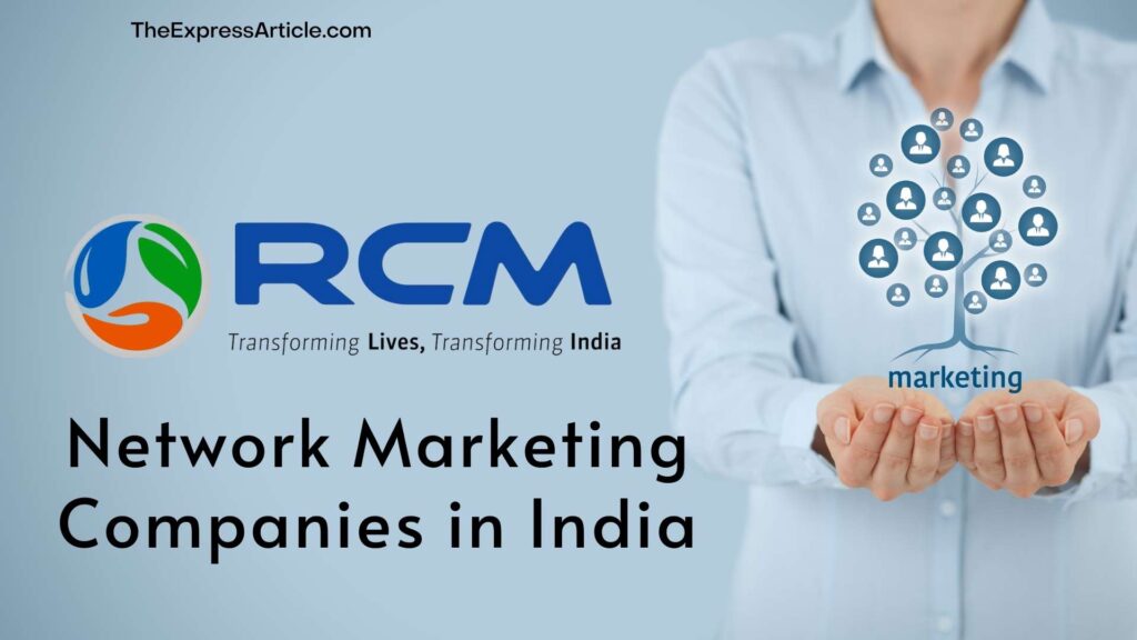 Network Marketing Companies In India - RCM