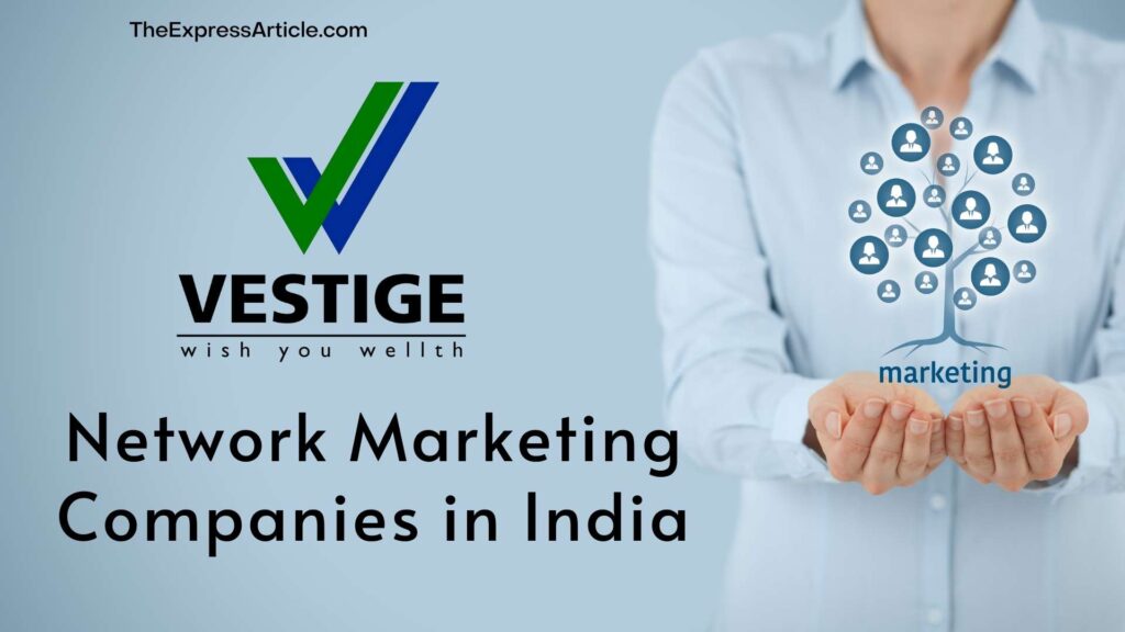 Network Marketing Companies In India - Vestige