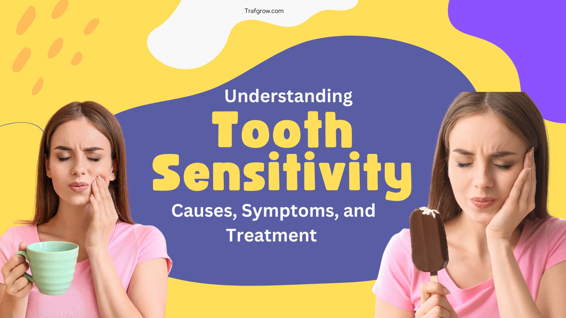 Understanding Tooth Sensitivity Causes Symptoms And Treatment