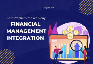 Best Practices for Workday Financial Management Integration
