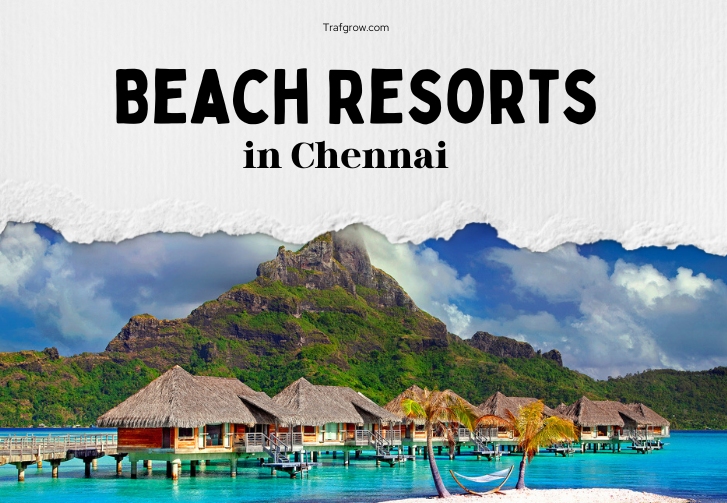 Beach Resorts in Chennai