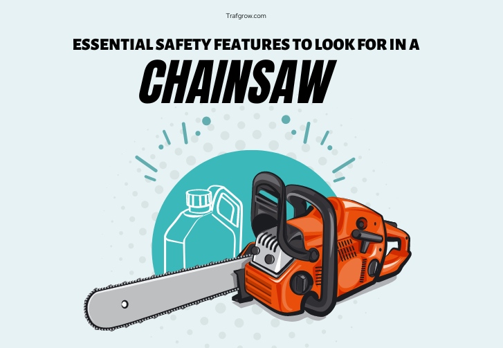 Safety Features to Look for in a Chainsaw