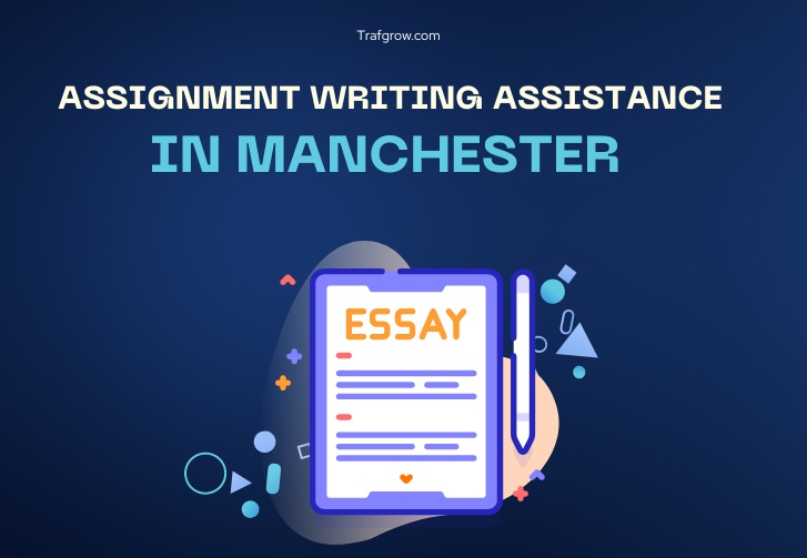 assignment writing assistance in Manchester