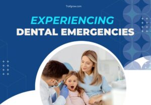 Experiencing Dental Emergency