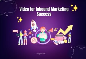 Video for Inbound Marketing Success